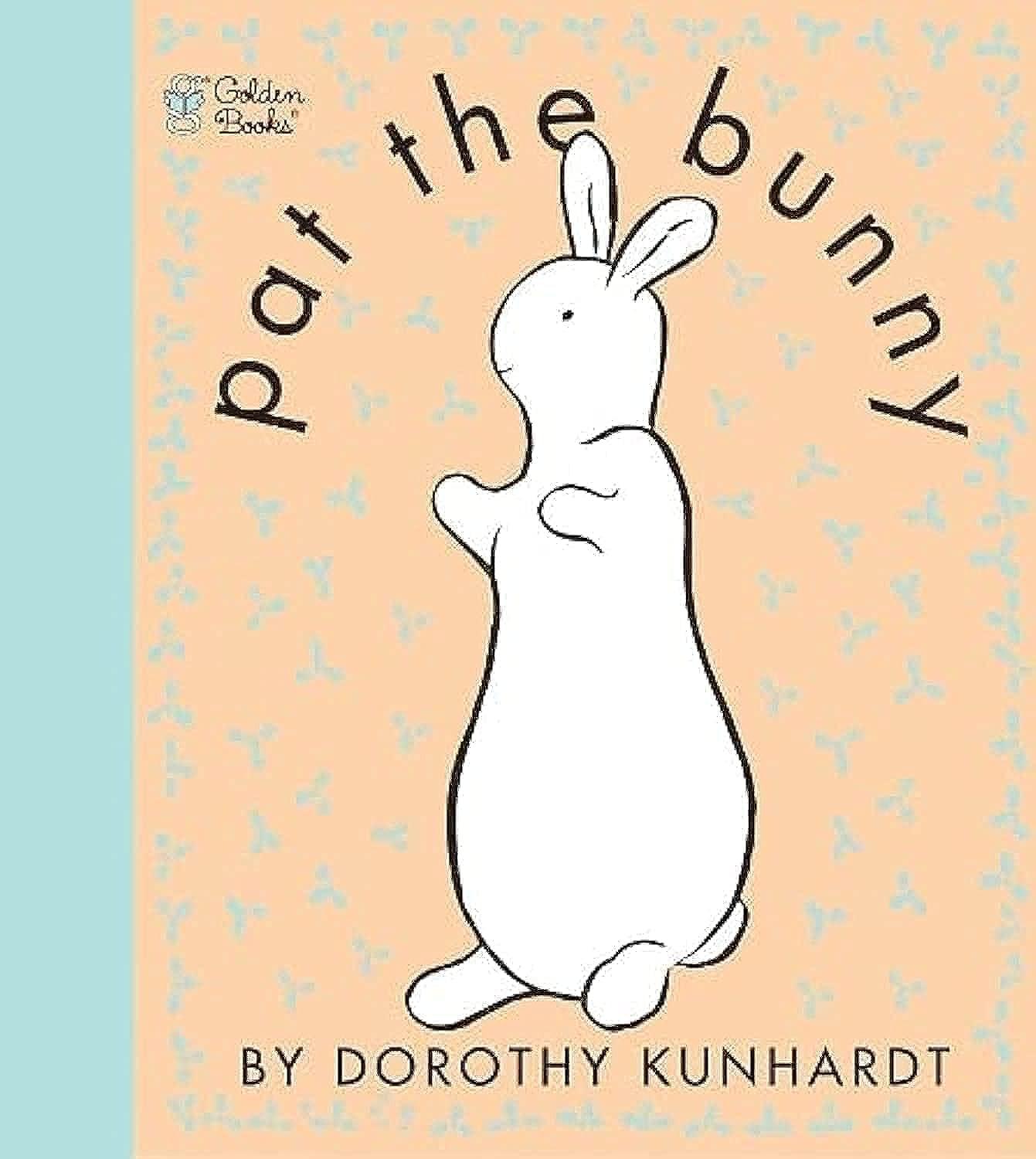 Cover of Pat the Bunny by Dorothy Kunhardt